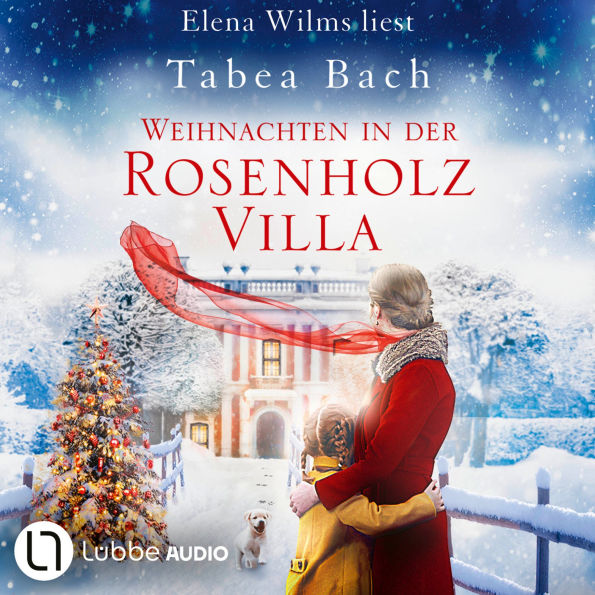 Weihnachten in der Rosenholzvilla - Rosenholzvilla-Saga (Ungekürzt)