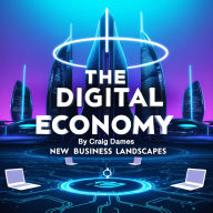 The Digital Economy: New Business Landscapes