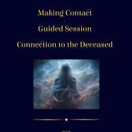 Making Contact: Guided Session Connection to the Deceased