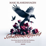 Schattenschlucht: Eine Reise durch die Welt des Glaubens, der Macht und des Verrats (Abridged)