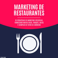 Marketing de restaurantes: 18 estratégias de marketing exclusivas, fornecendo muitas dicas, truques, ideias e exemplos de textos de anúncios