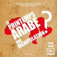 Le printemps arabe: Une manipulation ?