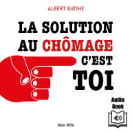 La solution au chômage c'est toi