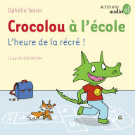 Crocolou à l'école - L'heure de la récré