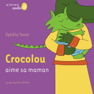 Crocolou aime sa maman
