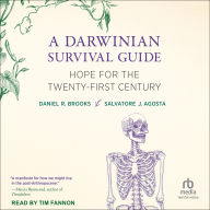 A Darwinian Survival Guide: Hope for the Twenty-First Century