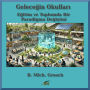 Gelece¿in Okullar¿: E¿itim ve Toplumda Bir Paradigma De¿i¿imi