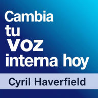 Cambia tu voz interna hoy: Cambia tu voz interna hoy. Descubre lecciones de audio impactantes que potencian tu desarrollo personal.