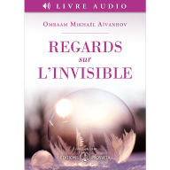 Regards sur l'invisible