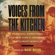 Voices from the Kitchen: Personal Narratives from New York's Immigrant Restaurant Workers