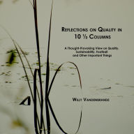 Reflections on Quality in 10 1/2 Columns: A Thought-Provoking View on Quality, Sustainability, Football and Other Important Things