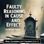Faulty Reasoning in Cause and Effect: When Correlation Isn't Causation (2 in 1)