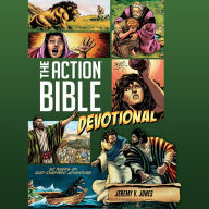 The Action Bible Devotional: 52 Weeks of God-Inspired Adventure