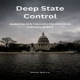 Deep State Control: Svelare la rete nascosta che plasma le politiche globali