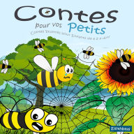 Contes pour vos Petits: Contes pour enfants de 4 à 8 ans