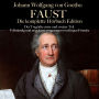 Johann Wolfgang von Goethe: Faust. Die komplette Hörbuch Edition: Der Tragödier erster und zweiter Teil. Vollständig und ungekürzt vorgetragen.