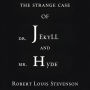 The Strange Case of Dr. Jekyll and Mr. Hyde