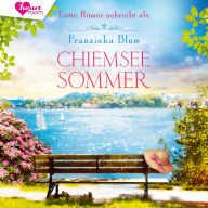 Chiemseesommer: Die Chiemsee-Reihe 1