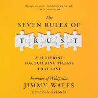 The Seven Rules of Trust: A Blueprint for Building Things That Last