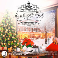 Rumkugeln bis zum Tod - Hansel & Pretzel - Mord in der kleinen Bäckerei, Teil 2 (Ungekürzt)