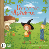 Zauberei und Eulenschrei - Petronella Apfelmus, Band 12 (Gekürzt)
