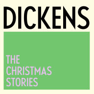 Dickens: The Christmas Stories: A Christmas Carol, The Chimes, The Battle of Life, The Haunted Man, & The Cricket on the Hearth