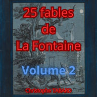 25 fables de La Fontaine: Volume 2