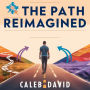 The Path Reimagined: Defining Success on Your Terms