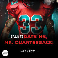 (Fake) Date Me, Mr. Quarterback!: (Berkeley Bees Football 1)