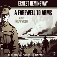 Farewell to Arms, A - Unabridged