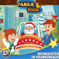 Weihnachten im Krankenhaus: Familie Vogel