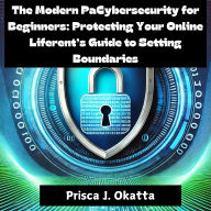 Cybersecurity for Beginners: Protecting Your Online Life