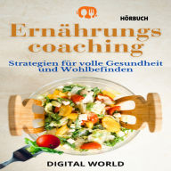 Ernährungscoaching - HÖRBUCH: Strategien für volle Gesundheit und Wohlbefinden (Abridged)