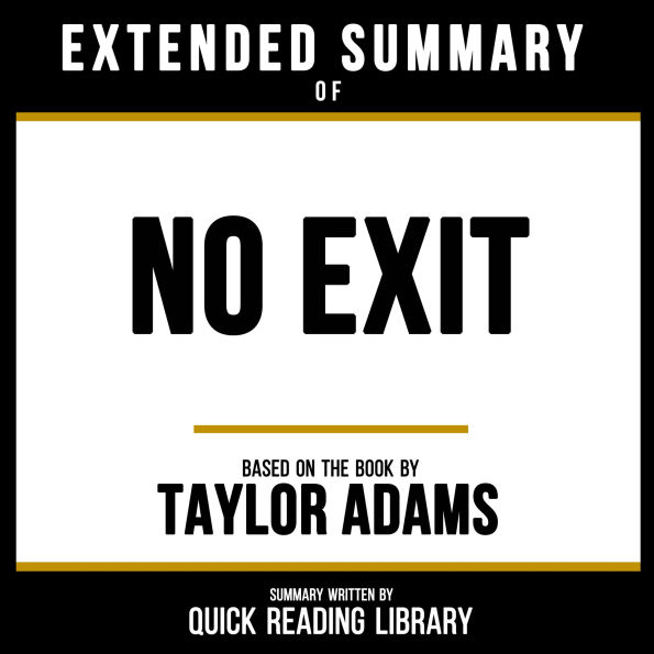 Extended Summary - No Exit: Based On The Book By Taylor Adams
