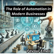 The Role of Automation in Modern Businesses