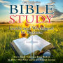 Bible Study Guide and Workbook for Beginners: How to Easily Understand Every Book of the Bible-With Clear Lessons and Practical Exercises