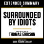 Extended Summary - Surrounded By Idiots: Based On The Book By Thomas Erikson