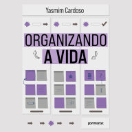 Organizando a vida (Abridged)