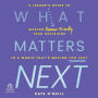 What Matters Next: A Leader's Guide to Making Human-Friendly Tech Decisions in a World That's Moving Too Fast