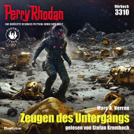 Perry Rhodan 3310: Zeugen des Untergangs: Perry Rhodan-Zyklus 