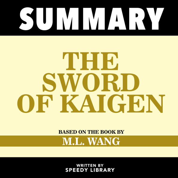 Summary - The Sword Of Kaigen: Based On The Book By M.L. Wang