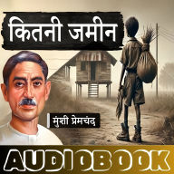 Kitni Zameen - A Story by Munshi Premchand: ¿¿¿¿¿ ¿¿¿¿ - ¿¿¿¿¿ ¿¿¿¿¿¿¿¿ ¿¿ ¿¿¿¿ ¿¿¿¿¿