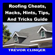 Roofing Cheats, Hacks, Hints, Tips, And Tricks Guide