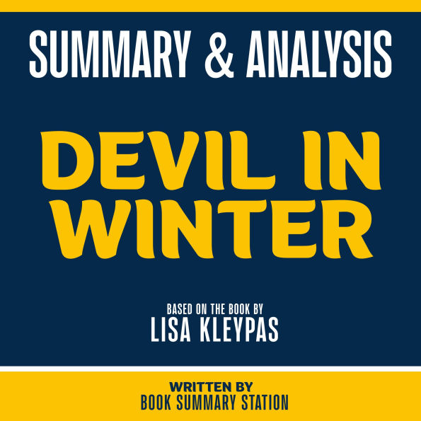 Summary & Analysis - Devil In Winter: Based On The Book By Lisa Kleypas