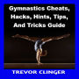 Gymnastics Cheats, Hacks, Hints, Tips, And Tricks Guide