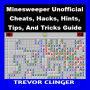 Minesweeper Unofficial Cheats, Hacks, Hints, Tips, And Tricks Guide