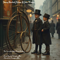 Young Sherlock Holmes & John Watson: The Case of the Stolen Penny Farthing