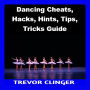 Dancing Cheats, Hacks, Hints, Tips, Tricks Guide