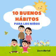 10 Buenos Hábitos Para Los Niños