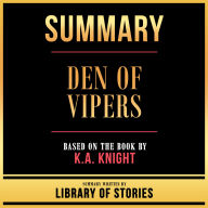 Summary - Den Of Vipers: Based On The Book By K.A. Knight